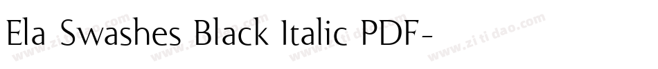Ela Swashes Black Italic PDF字体转换